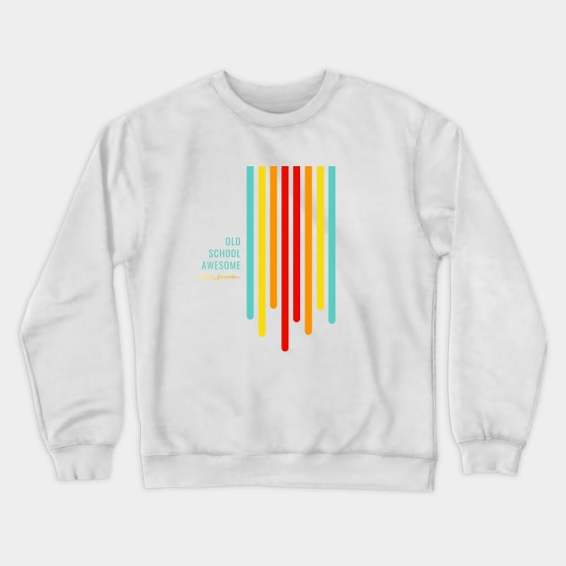 OLD SCHOOL AWESOME Crewneck Sweatshirt by Sorta Awesome